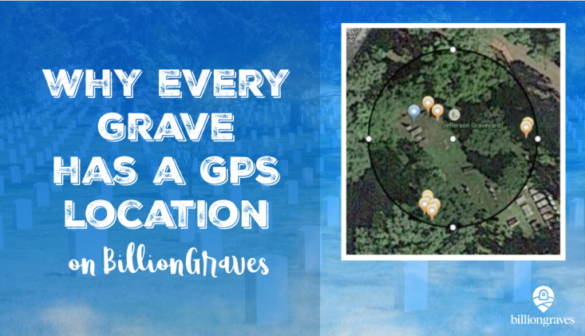 BillionGraves, GPS, mobile app, gravestones, cemetery, family history, genealogy, ancestors