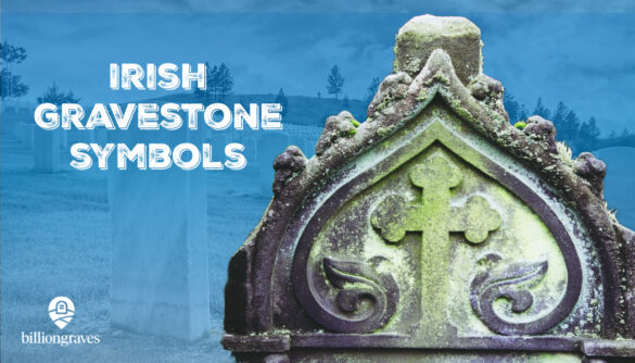 Irish, Ireland, gravestone symbols, Irish Gravestone symbols, BillionGraves, cemetery, gravestone, headstone, genealogy, family history
