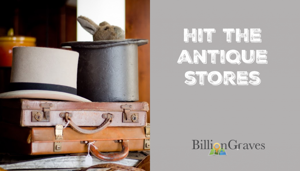 antique, antique stores, antique shop, family history, genealogy, BillionGraves, ancestors, cemetery, gravestones, BG, family vacation, genealogy trip, vintage